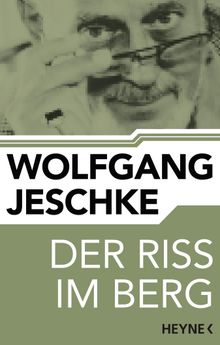 Der Riss im Berg.  Wolfgang Jeschke