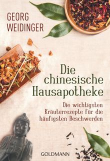 Die chinesische Hausapotheke.  Georg Weidinger