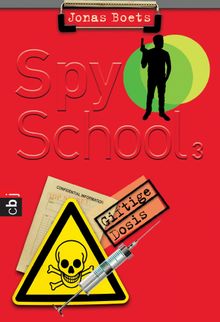 Spy School - Giftige Dosis.  Claudia Van Den Block