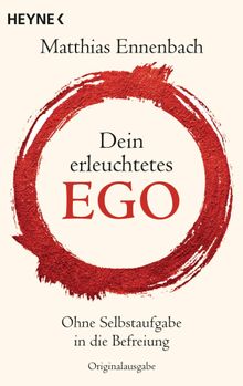 Dein erleuchtetes Ego.  Matthias Ennenbach