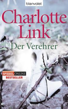 Der Verehrer.  Charlotte Link