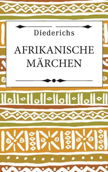 Afrikanische Mrchen.  Carl Meinhof