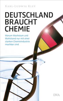 Deutschland braucht Chemie.  Verband der Chemischen Industrie e.V.
