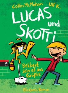 Lucas & Skotti  Bekloppt sein ist das Grte.  Collin McMahon