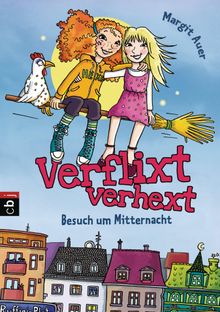 Verflixt verhext - Besuch um Mitternacht.  Margit Auer