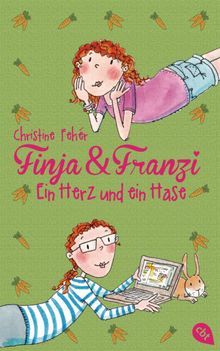 Finja & Franzi - Ein Herz und ein Hase.  Christine Fehr