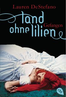 Land ohne Lilien - Gefangen.  Catrin Frischer