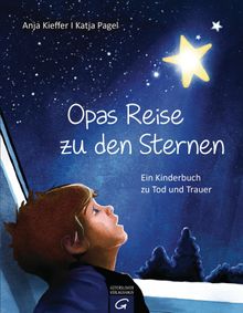 Opas Reise zu den Sternen.  Anja Kieffer