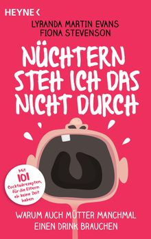 Nchtern steh ich das nicht durch.  Fiona Stevenson