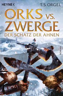 Orks vs. Zwerge - Der Schatz der Ahnen.  T.S. Orgel