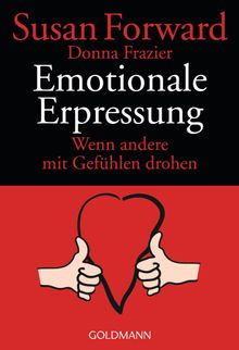 Emotionale Erpressung.  Diane von Weltzien