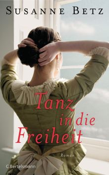 Tanz in die Freiheit.  Susanne Betz