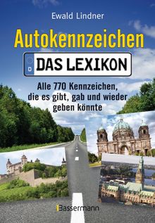 Autokennzeichen - Das aktuellste und umfangreichste Lexikon.  Ewald Lindner