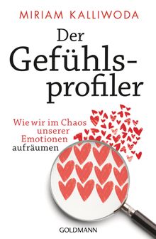 Der Gefhlsprofiler.  Miriam Kalliwoda