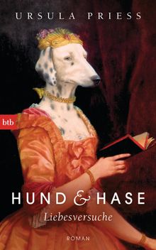 Hund & Hase - Liebesversuche.  Ursula Priess