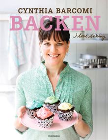 Backen. I love baking -.  Cynthia Barcomi