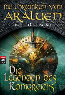 Die Chroniken von Araluen - Die Legenden des Knigreichs.  Angelika Eisold-Viebig