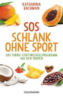 SOS Schlank ohne Sport -.  Katharina Bachman