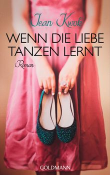 Wenn die Liebe tanzen lernt.  Verena Kilchling