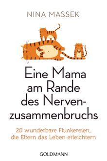 Eine Mama am Rande des Nervenzusammenbruchs.  Nina Massek