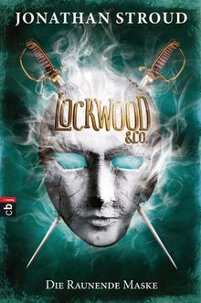 Lockwood & Co. - Die Raunende Maske.  Katharina Orga
