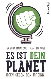 Es ist dein Planet.  Martina Vogl