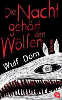 Die Nacht gehrt den Wlfen.  Wulf Dorn