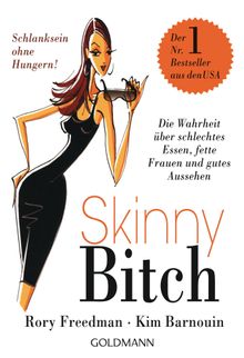 Skinny Bitch.  Christiane Burkhardt