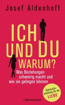 Ich und Du - warum?.  Josef Aldenhoff