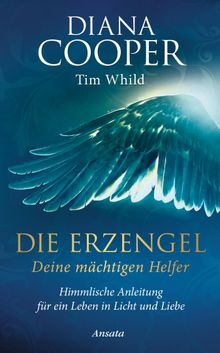 Die Erzengel - deine mchtigen Helfer.  Tim Whild