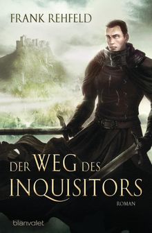 Der Weg des Inquisitors.  Frank Rehfeld