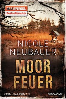 Moorfeuer.  Nicole Neubauer