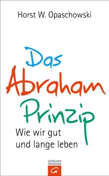 Das Abraham-Prinzip.  Horst Opaschowski