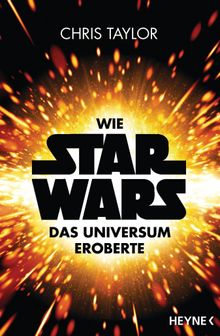 Wie Star Wars das Universum eroberte.  Michael Nagula