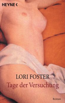 Tage der Versuchung.  Lori Foster