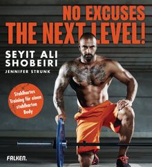 No Excuses: The next Level!.  Jennifer Strunk