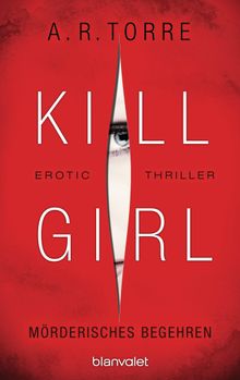 Kill Girl - Mrderisches Begehren.  Veronika Dnninger