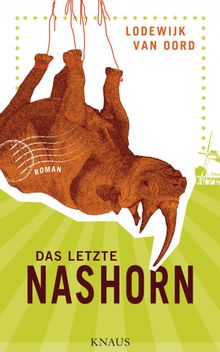 Das letzte Nashorn.  Christiane Burkhardt