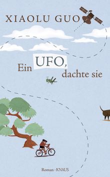 Ein Ufo, dachte sie.  Anne Rademacher