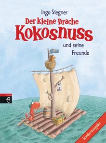 Der kleine Drache Kokosnuss und seine Freunde.  Ingo Siegner