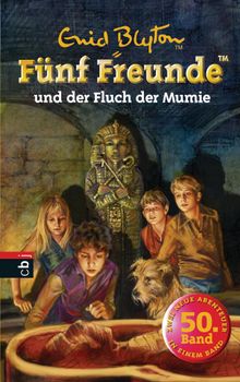 Fnf Freunde und der Fluch der Mumie.  Enid Blyton