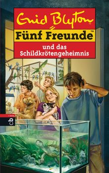 Fnf Freunde und das Schildkrtengeheimnis.  Enid Blyton