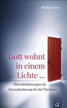 Gott wohnt in einem Lichte ....  Herbert Koch