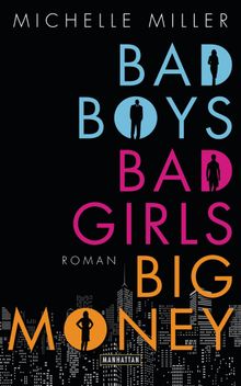 Bad Boys, Bad Girls, Big Money.  Birgit Schbitz