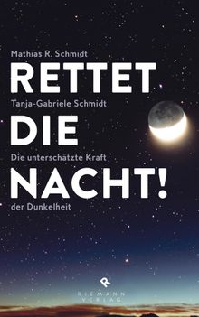 Rettet die Nacht!.  Tanja-Gabriele Schmidt