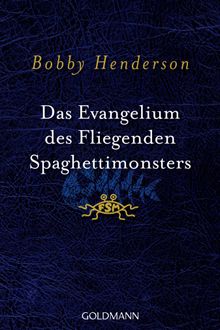 Das Evangelium des fliegenden Spaghettimonsters.  Jrn Ingwersen