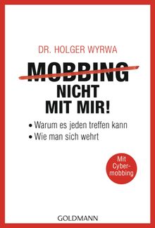 Mobbing - nicht mit mir!.  Holger Wyrwa