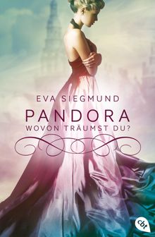 Pandora - Wovon trumst du?.  Eva Siegmund