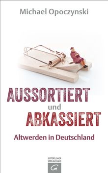 Aussortiert und abkassiert.  Michael Opoczynski