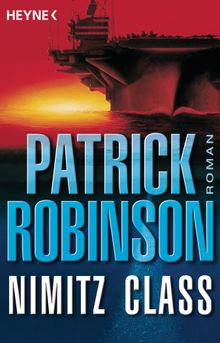 Nimitz Class.  Patrick Robinson